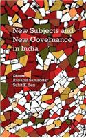 New Subjects and New Governance in India