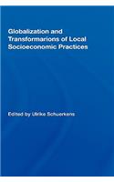 Globalization and Transformations of Local Socioeconomic Practices