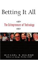 Betting It All: The Technology Entrepreneurs