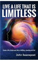 Live A Life That Is Limitless