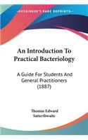 Introduction To Practical Bacteriology