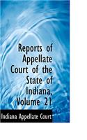 Reports of Appellate Court of the State of Indiana, Volume 21