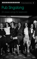 Easy Keyboard Library: Pub Singalong Collection: (Easy Keyboard Library)