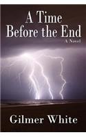 A Time Before the End