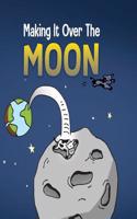 Making It Over the Moon