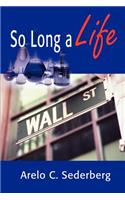 So Long a Life