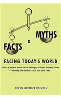 Facts & Myths Facing Today's World