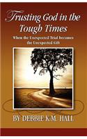 Trusting God in the Tough Times