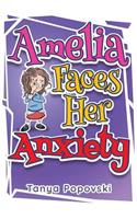 Amelia Faces Her Anxiety