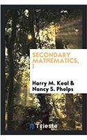 Secondary mathematics, I