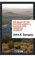 The Heart of the Old Testament: A Manual for Christian Students