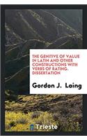 The Genitive of Value in Latin and Other Constructions with Verbs of Rating. Dissertation