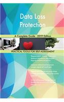 Data Loss Protection A Complete Guide - 2019 Edition