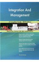 Integration And Management A Complete Guide - 2019 Edition
