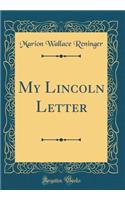 My Lincoln Letter (Classic Reprint)