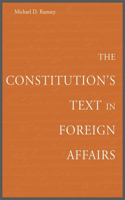 The Constitution’s Text in Foreign Affairs