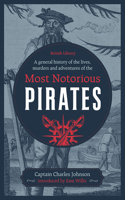 General History of the Lives, Murders and Adventures of the Most Notorious Pirates