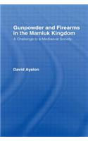 Gunpowder and Firearms in the Mamluk Kingdom