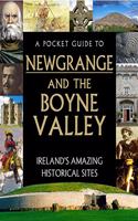 Pocket Guide to Newgrange and the Boyne Valley