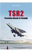 TSR2: Precision Attack to Tornado: Navigation and Weapon Delivery