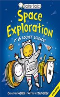 Basher Basics: Space Exploration: (91 Basher)