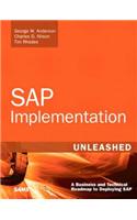 SAP Implementation Unleashed: A Business and Technical Roadmap to Deploying SAP(Unleashed)