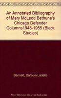 An Annotated Bibliography of Mary McLeod Bethune's Chicago Defender Columns1948-1955
