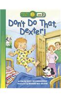 Don't Do That, Dexter!: (Happy Day Books (Paperback))