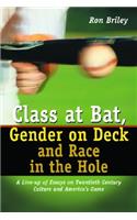 Class at Bat, Gender on Deck and Race in the Hole