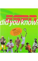 Espn: Did You Know?