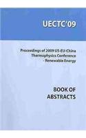 2009 Inaugural US-EU-China Thermophysics Conference - Renewable Energy (UECTC'09)