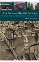 How Newark Became Newark