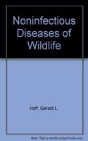 Noninfectious Diseases of Wildlife