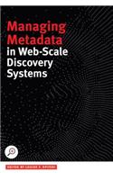 Managing Metadata in Web-Scale Discovery Systems