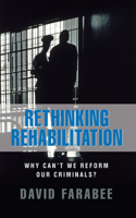 Rethinking Rehabilitation