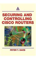 Securing and Controlling Cisco Routers Ology, and Profits