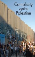 Complicity Against Palestine