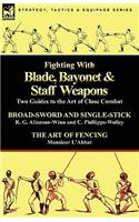 Fighting with Blade, Bayonet & Staff Weapons