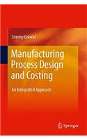 Manufacturing Process Design and Costing