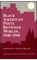 Black American Poets Between Worlds