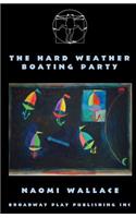 The Hard Weather Boating Party: (English)
