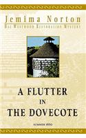 A Flutter in the Dovecote