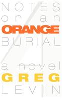 Notes on an Orange Burial