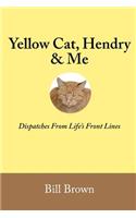 Yellow Cat, Hendry & Me