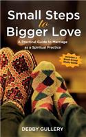 Small Steps to Bigger Love