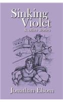 Sinking Violet and Other Stories