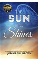 The Sun Still Shines
