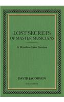 Lost Secrets of Master Musicians