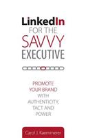 Linkedin for the Savvy Executive