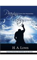 Praying from the Heavenlies to Receive Victory on the Earth